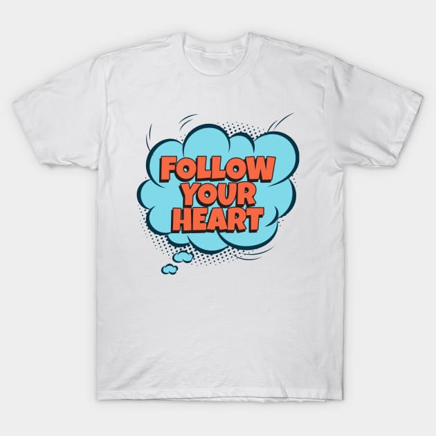 Follow your Heart - Comic Book Graphic T-Shirt by Disentangled